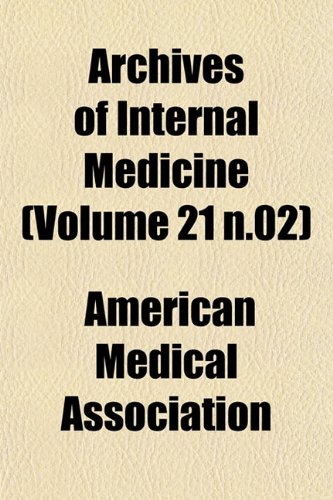 Archives of Internal Medicine (Volume 21 N.02) Books