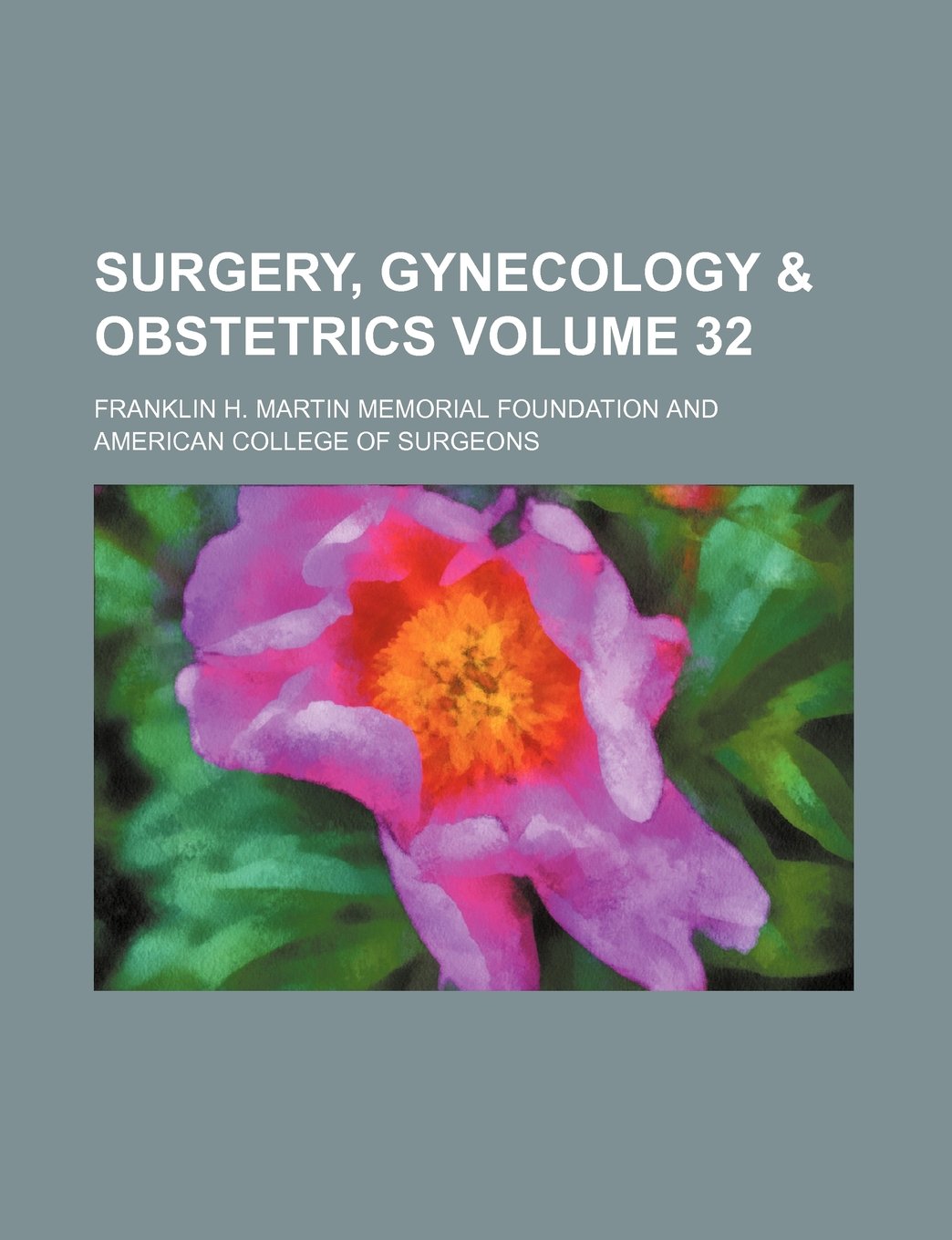 Surgery, Gynecology & Obstetrics Volume 32 Books