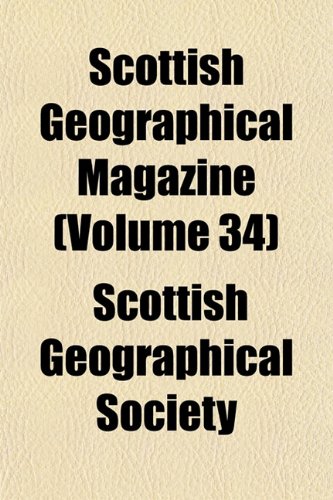 Scottish Geographical Magazine (Volume 34) Books