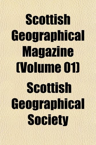 Scottish Geographical Magazine (Volume 01) Books