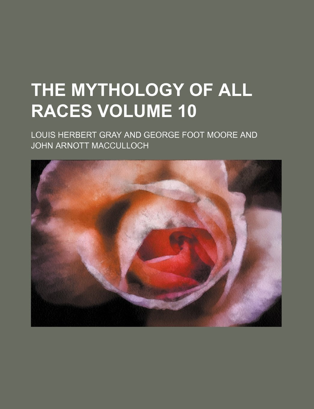 The Mythology of All Races Volume 10 book