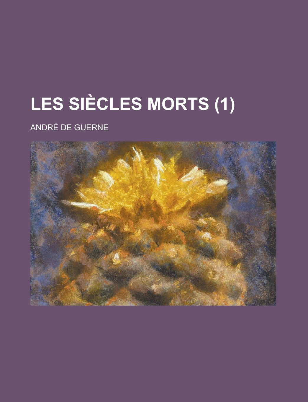 Les Siecles Morts (1) Books