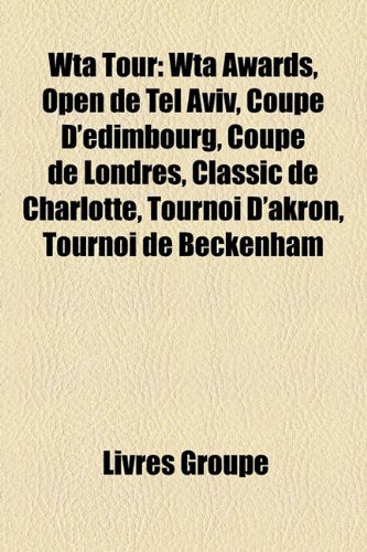 Wta Tour: Wta Awards, Open de Tel Aviv, Coupe D'Dimbourg, Coupe de Londres, Classic de Charlotte, Tournoi D'Akron, Tournoi de Be Books