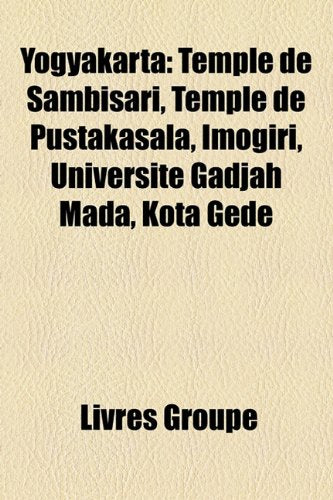 Yogyakarta: Temple de Sambisari, Temple de Pustakasala, Imogiri, Universit Gadjah Mada, Kota Gede Books