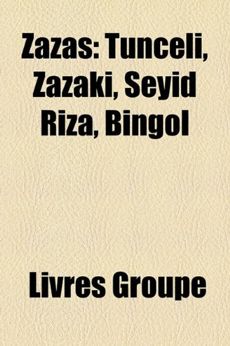 Zazas: Tunceli, Zazaki, Seyid Riza, Bingl Books