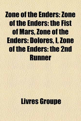 Zone of the Enders: Zone of the Enders: The Fist of Mars, Zone of the Enders: Dolores, I, Zone of the Enders: The 2nd Runner Books