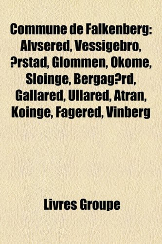 Commune de Falkenberg: Lvsered, Vessigebro, Rstad, Glommen, Okome, Slinge, Bergagrd, Gllared, Ullared, Tran, Kinge, Fagered, Vinberg Books