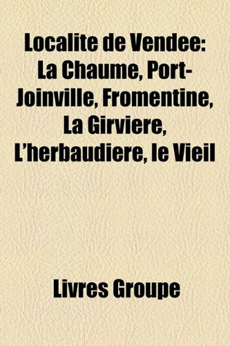 Localit de Vende: La Chaume, Port-Joinville, Fromentine, La Girvire, L'Herbaudire, Le Vieil Books