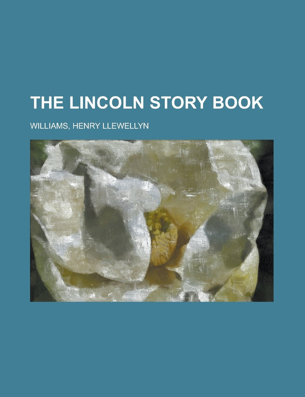 The Lincoln Story Book Young adult books