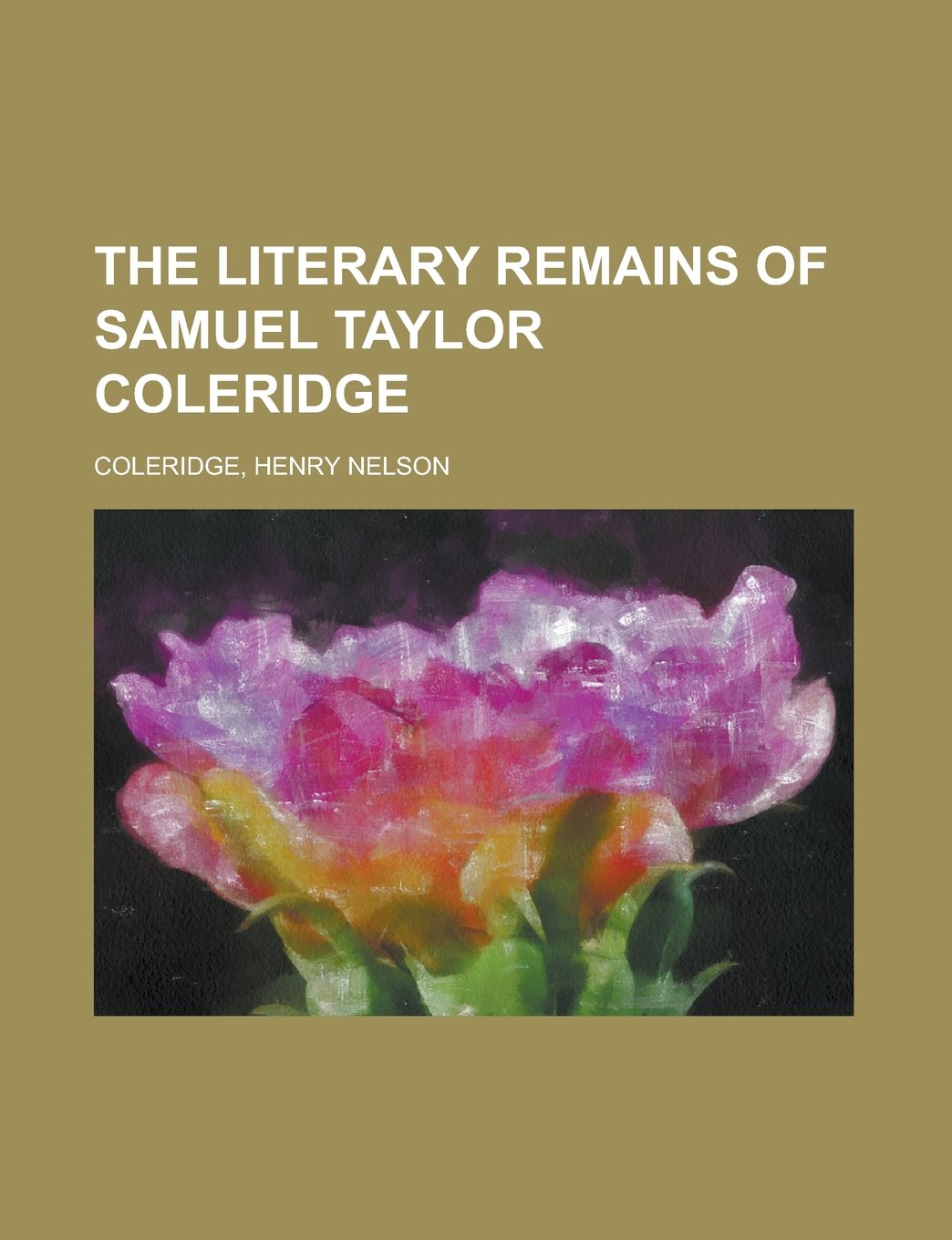 The Literary Remains of Samuel Taylor Coleridge Drama