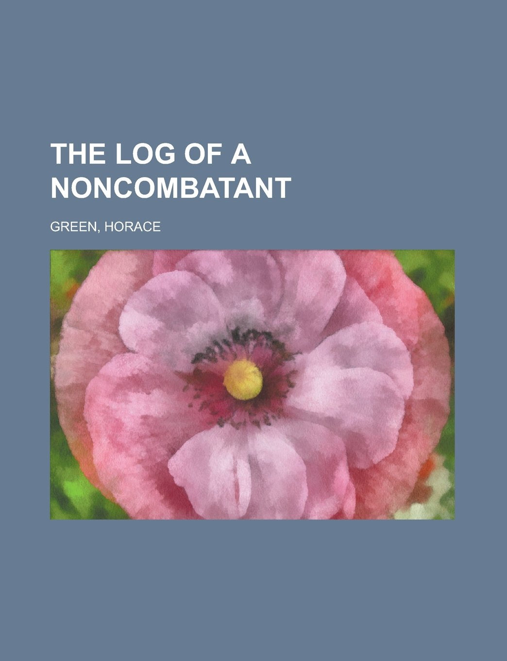 The Log of a Noncombatant Politics & History