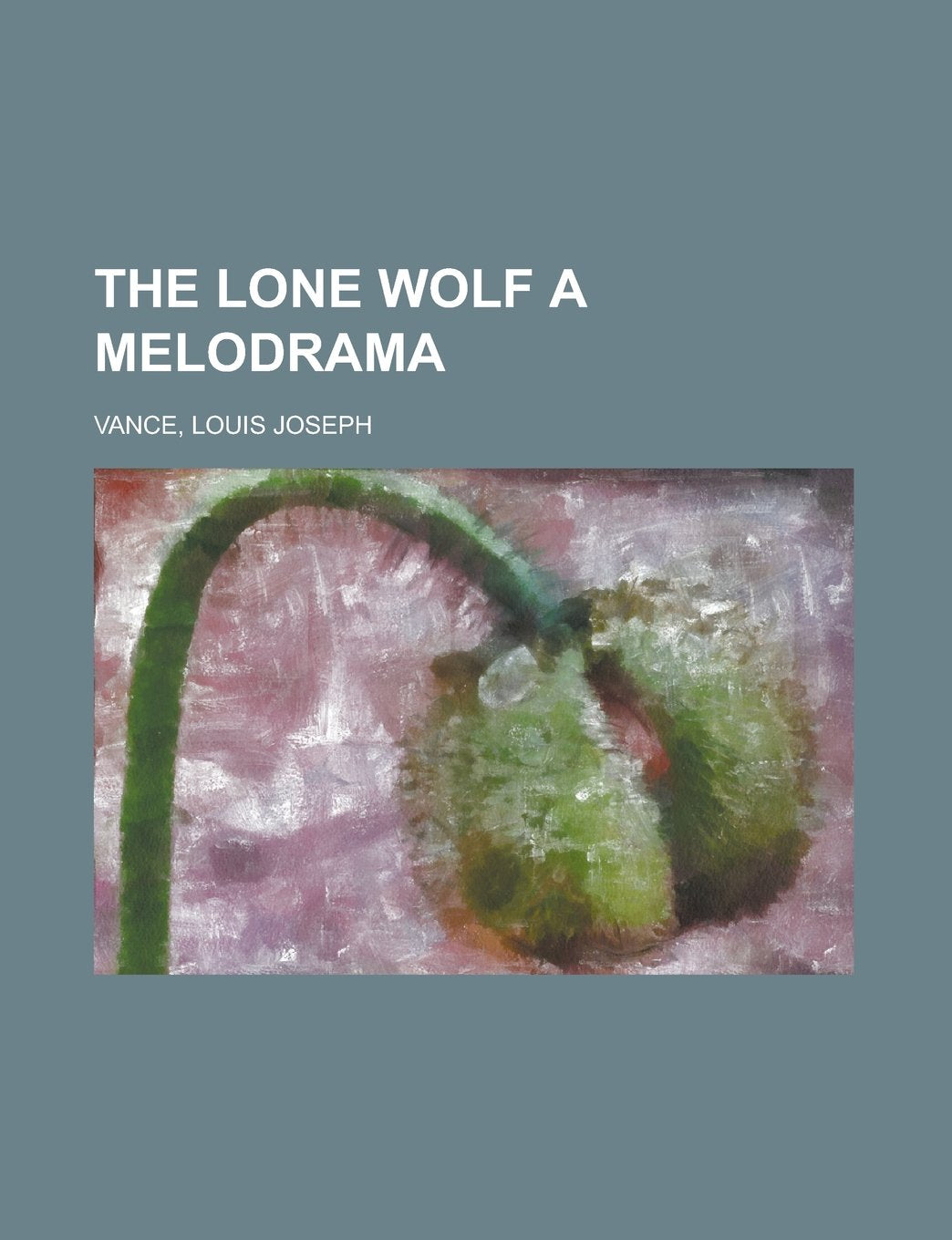 Product Image: The Lone Wolf a Melodrama