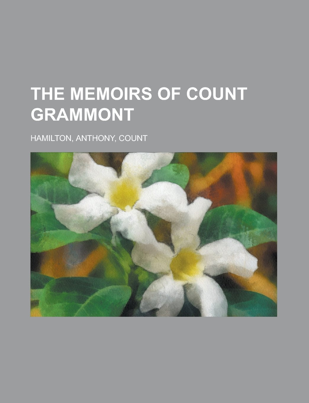 The Memoirs of Count Grammont Politics & History