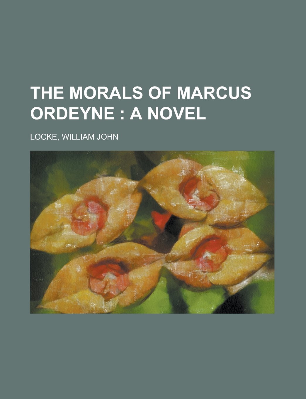 The Morals of Marcus Ordeyne: A Novel Classics