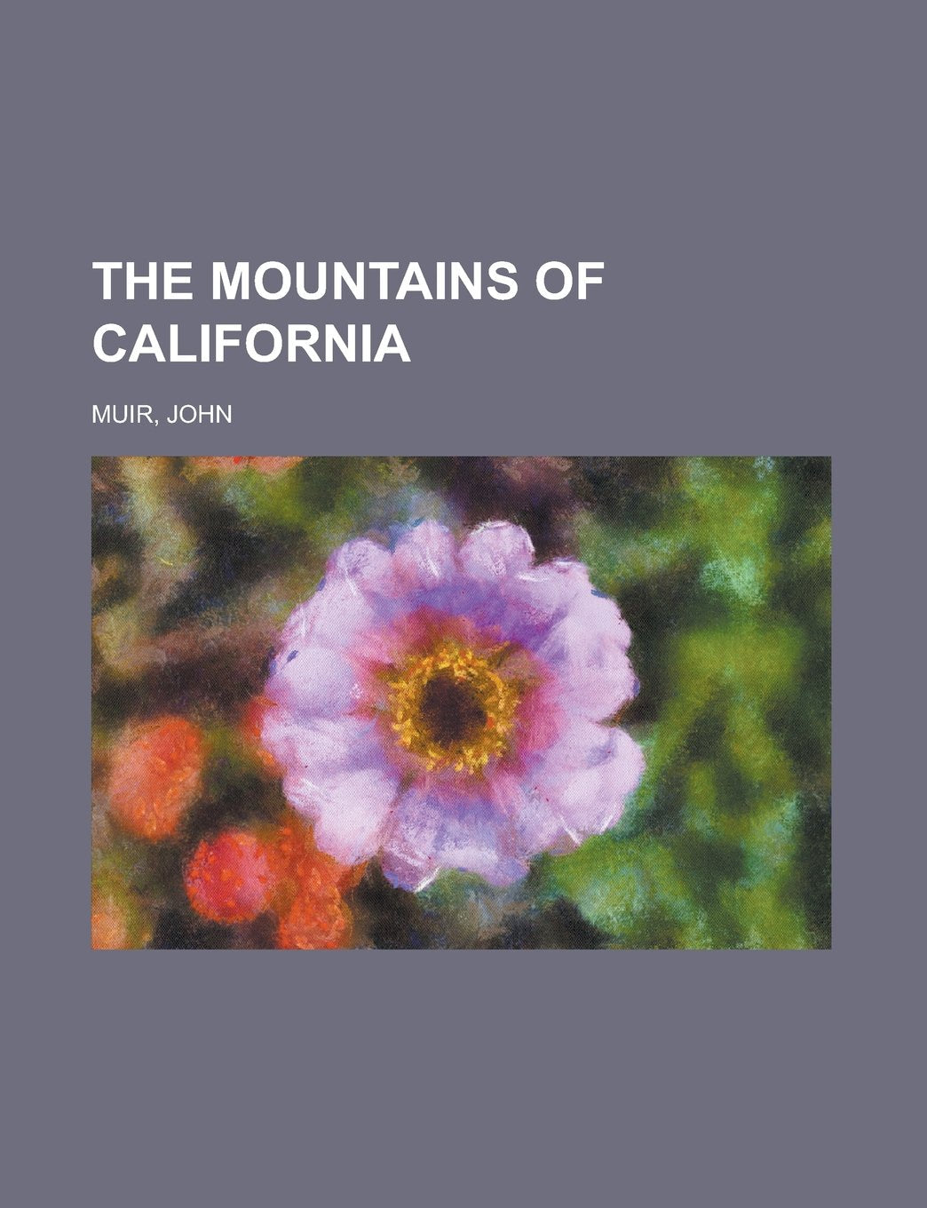 The Mountains of California Geology & Geography