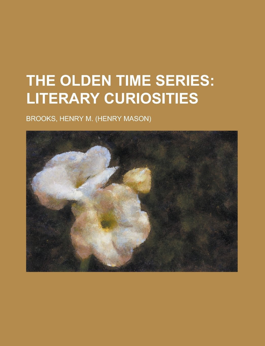 The Olden Time Series: Literary Curiosities Young adult books