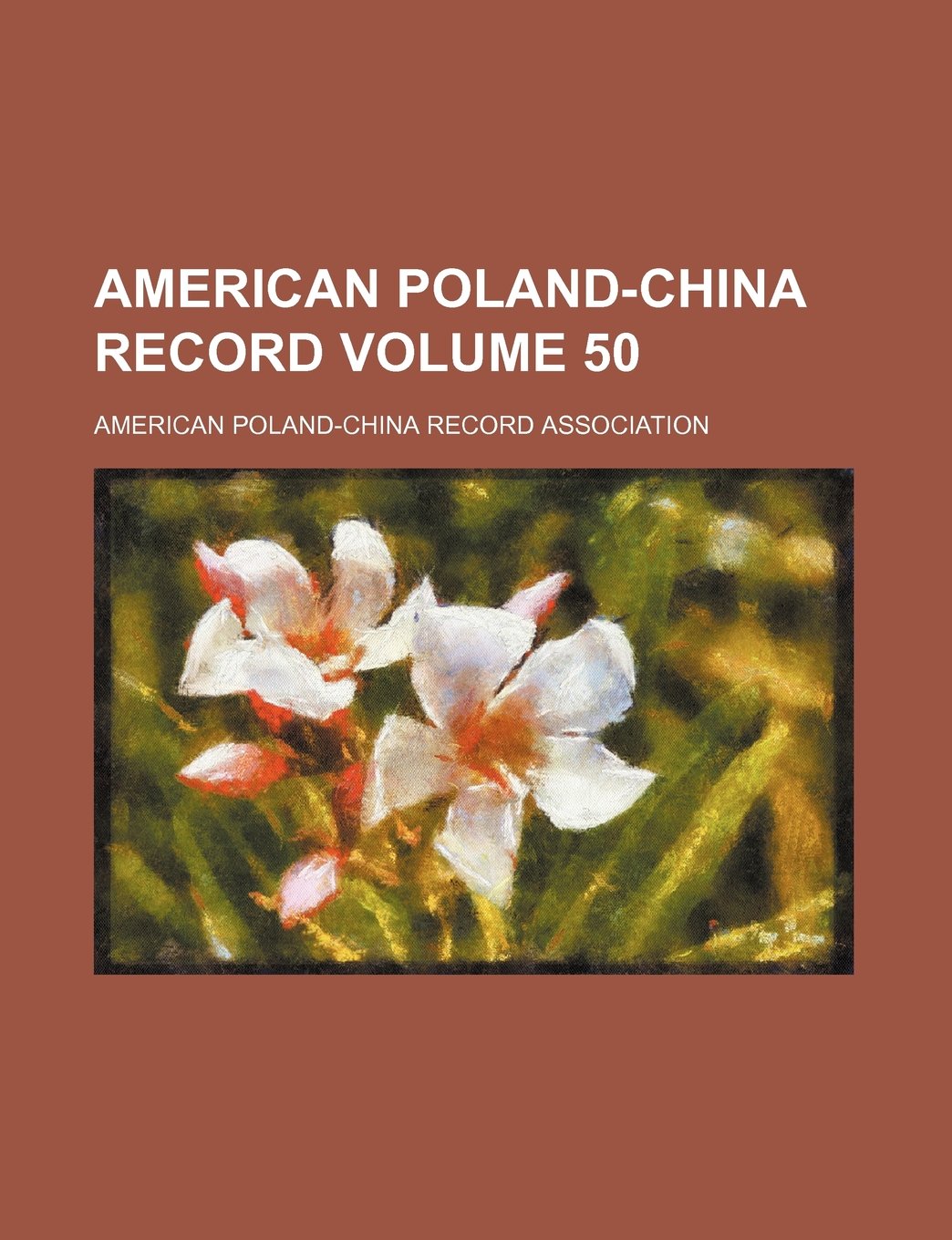 American Poland-China Record Volume 50 Books