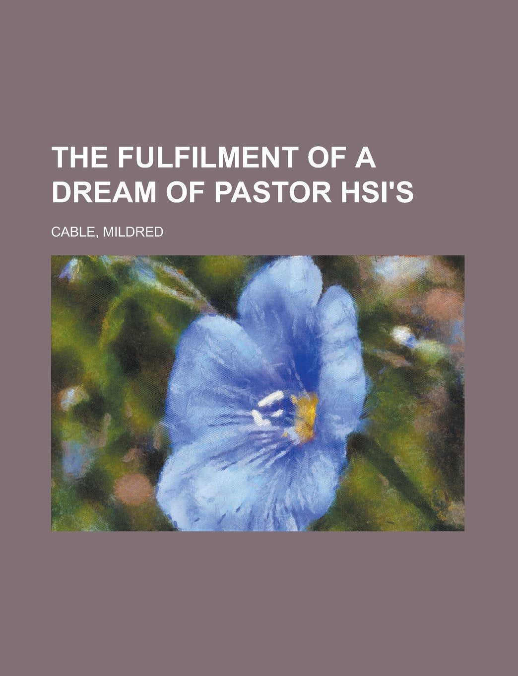 The Fulfilment of a Dream of Pastor Hsi's Religion & Esotericism