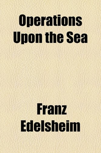 Operations upon the Sea Politics & History