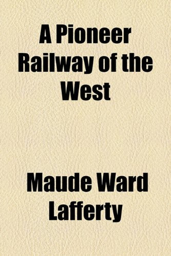 A Pioneer Railway of the West Books