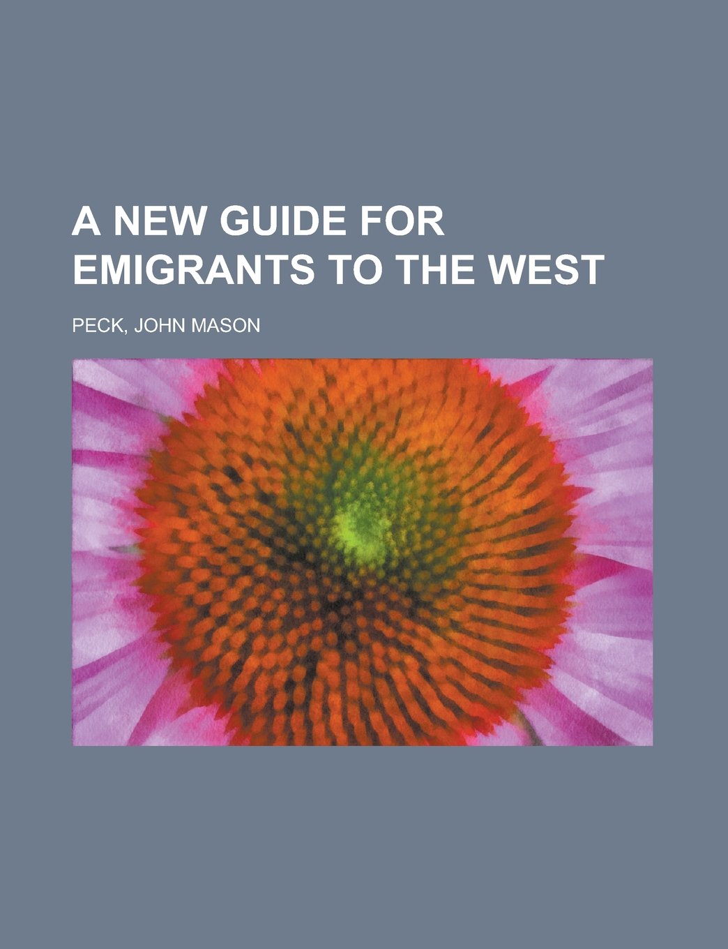 A New Guide for Emigrants to the West Politics & History