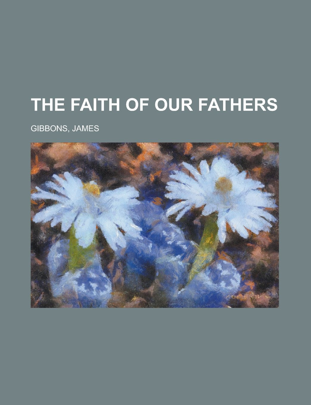 The Faith of Our Fathers Religion & Esotericism