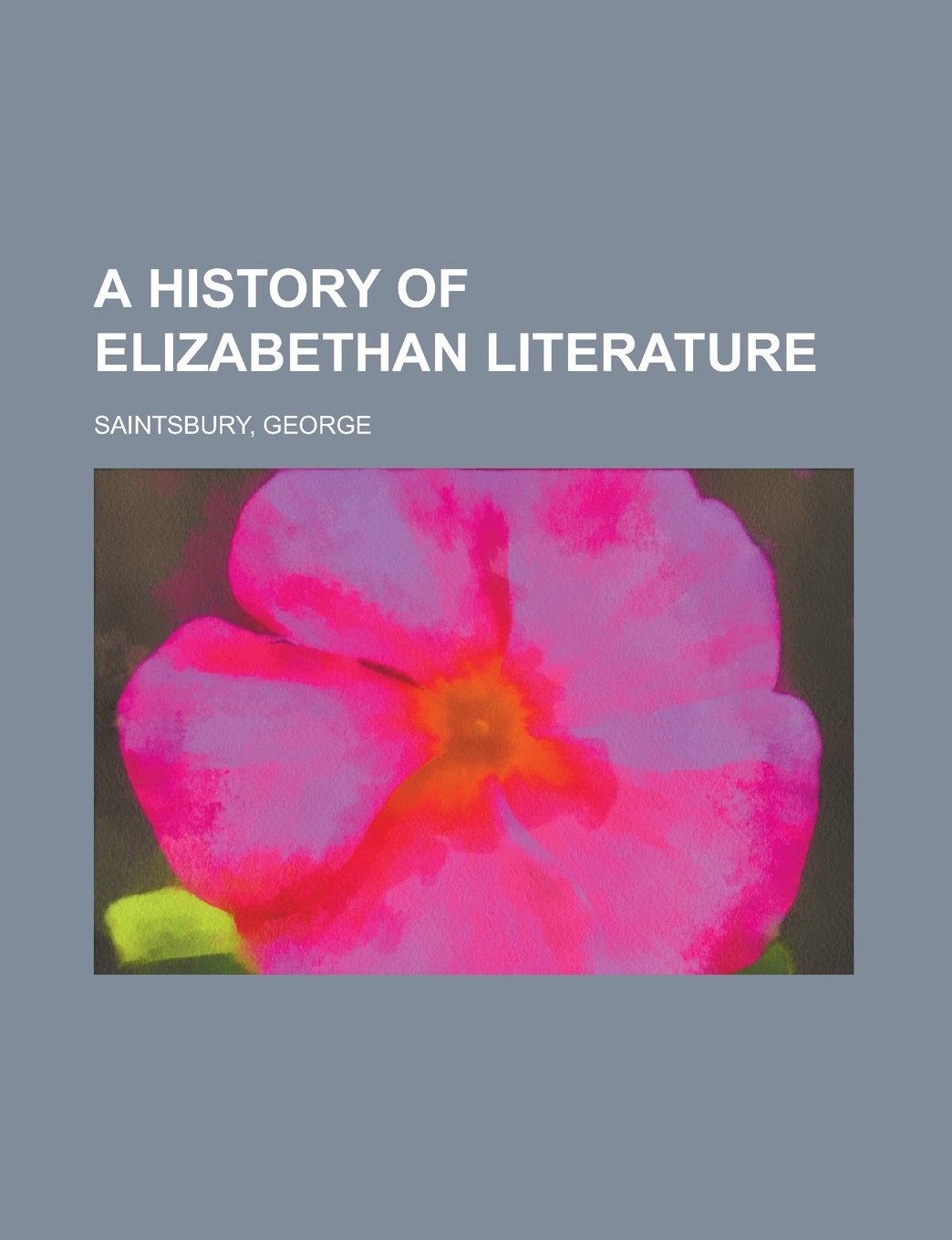 A History of Elizabethan Literature Drama