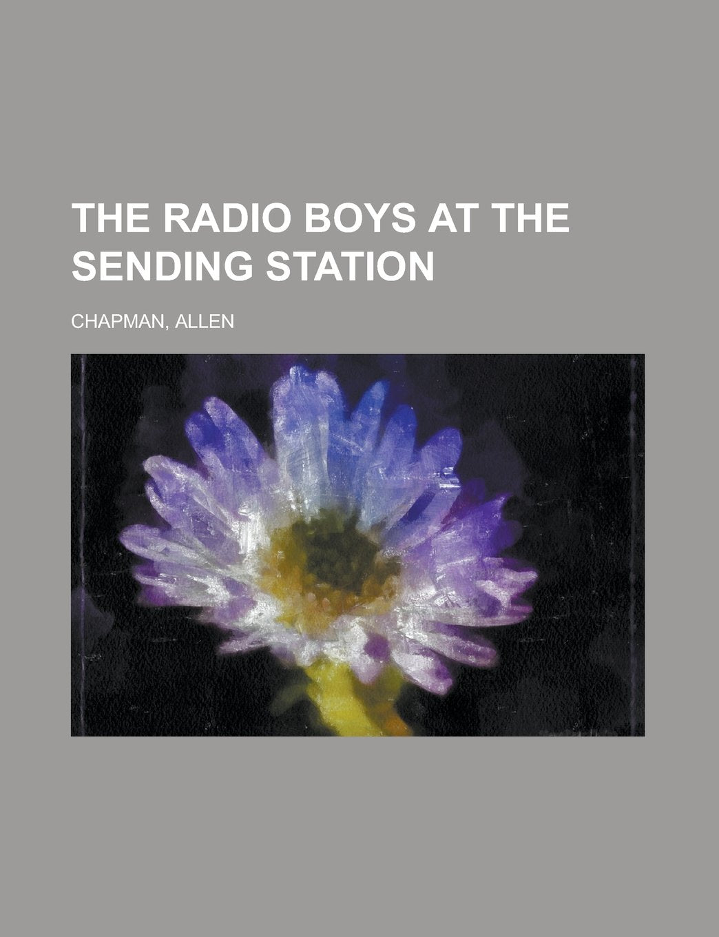 The Radio Boys at the Sending Station Young adult books
