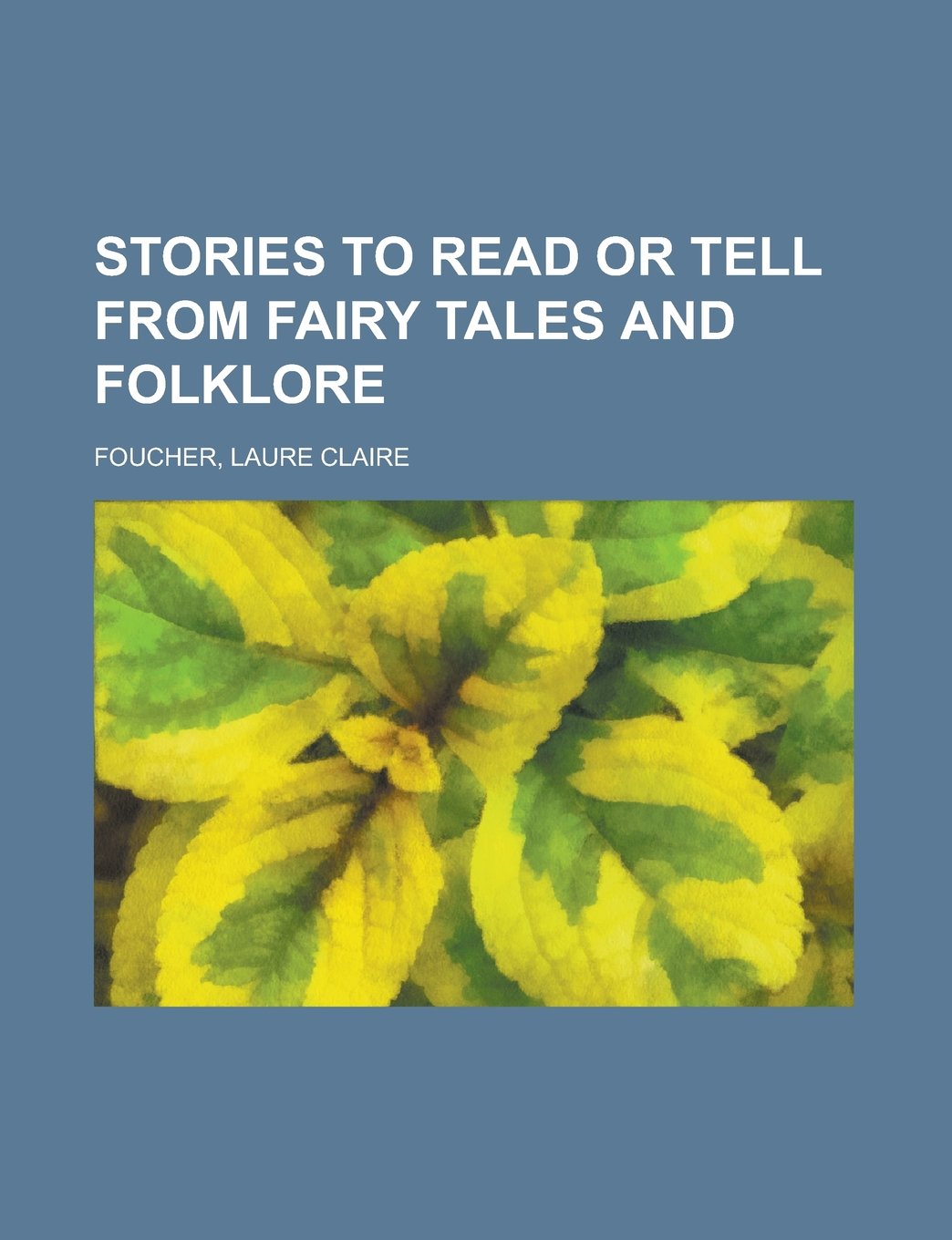 Stories to Read or Tell from Fairy Tales and Folklore Social Sciences