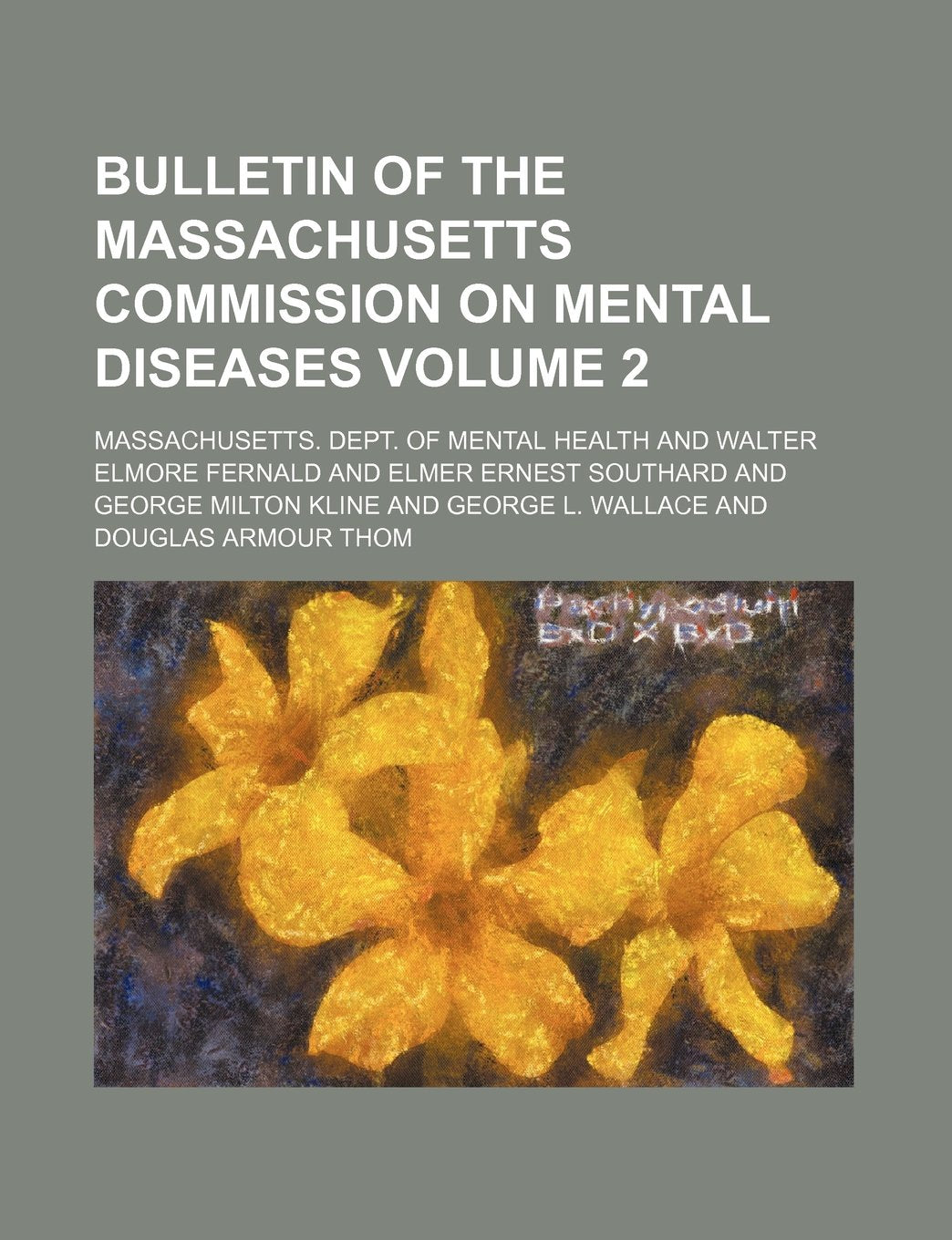 Bulletin of the Massachusetts Commission on Mental Diseases Volume 2 Books