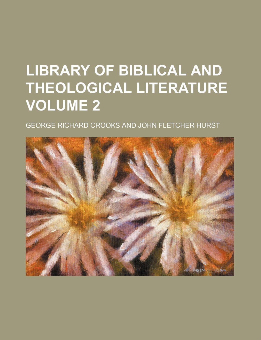 Library of Biblical and Theological Literature Volume 2 Books