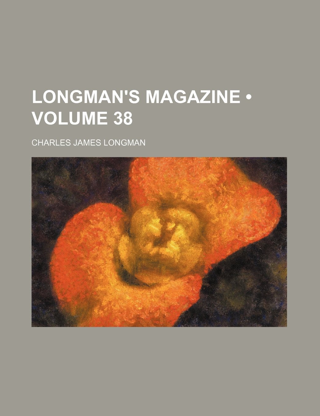 Longman's Magazine (Volume 38) Books