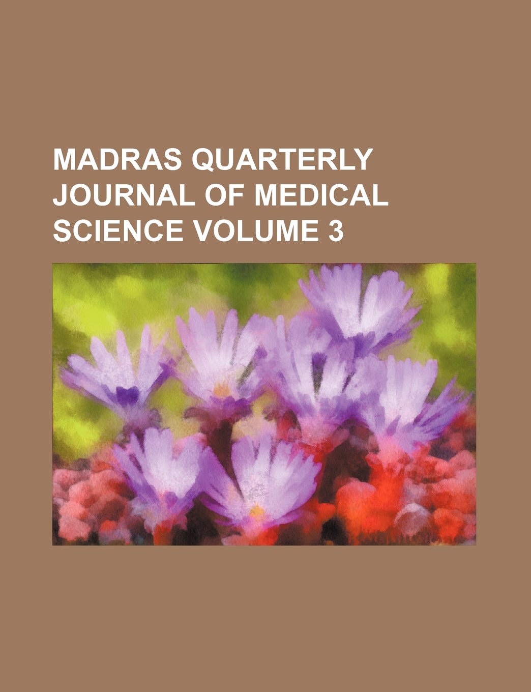Madras Quarterly Journal of Medical Science Volume 3 Books