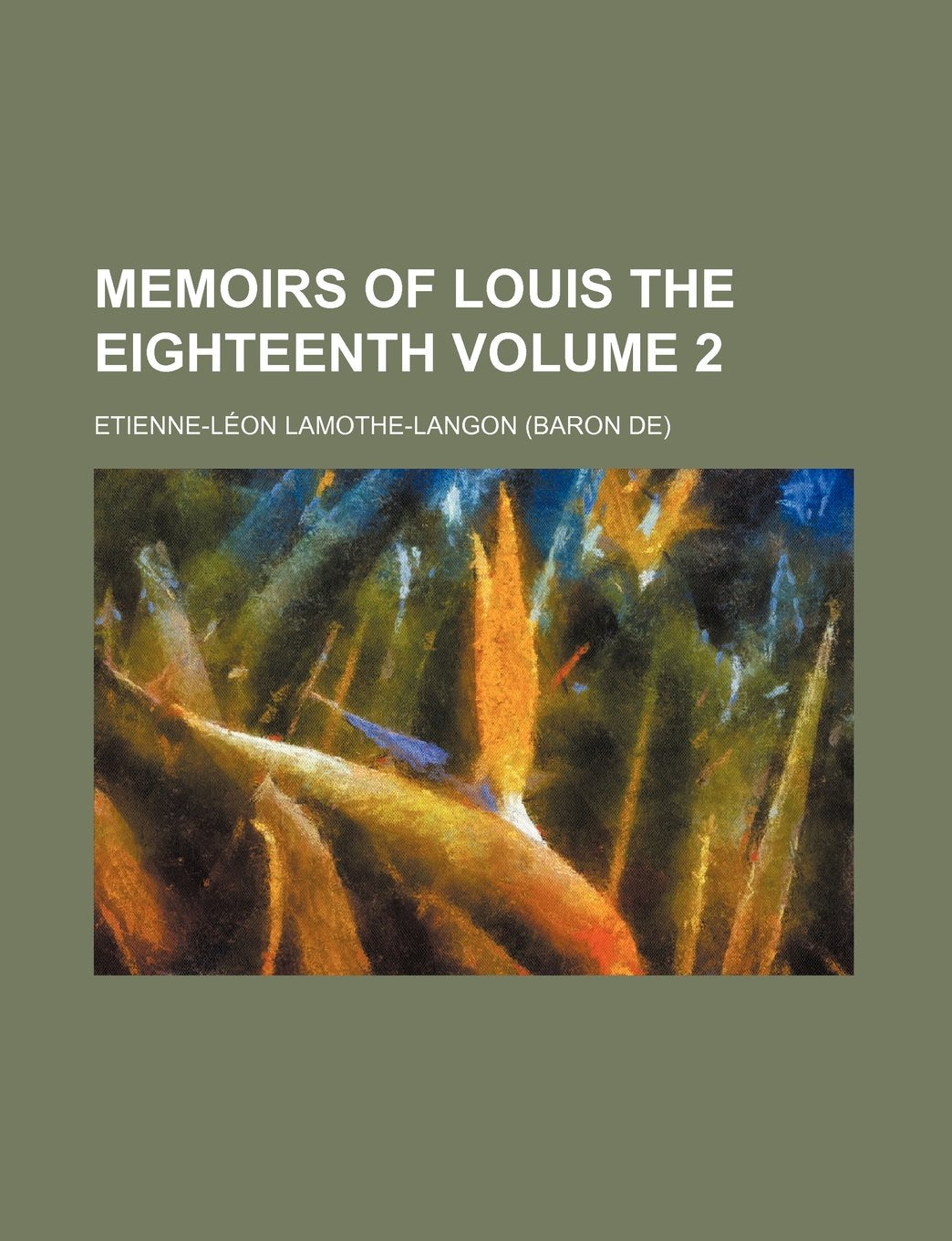 Memoirs of Louis the Eighteenth Volume 2 Books