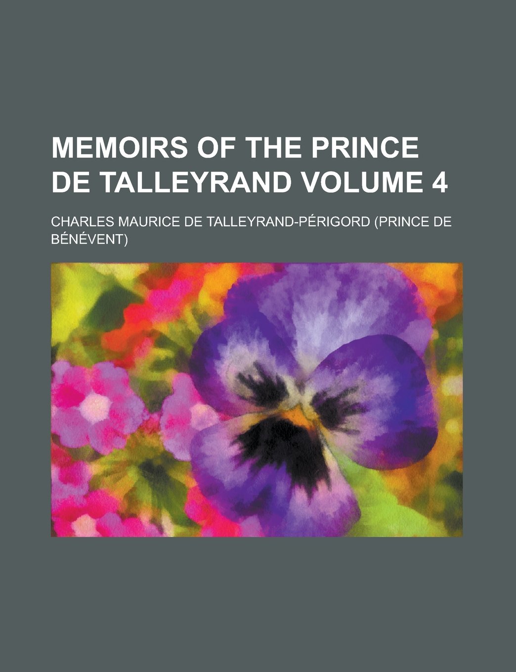 Memoirs of the Prince de Talleyrand Volume 4 Books