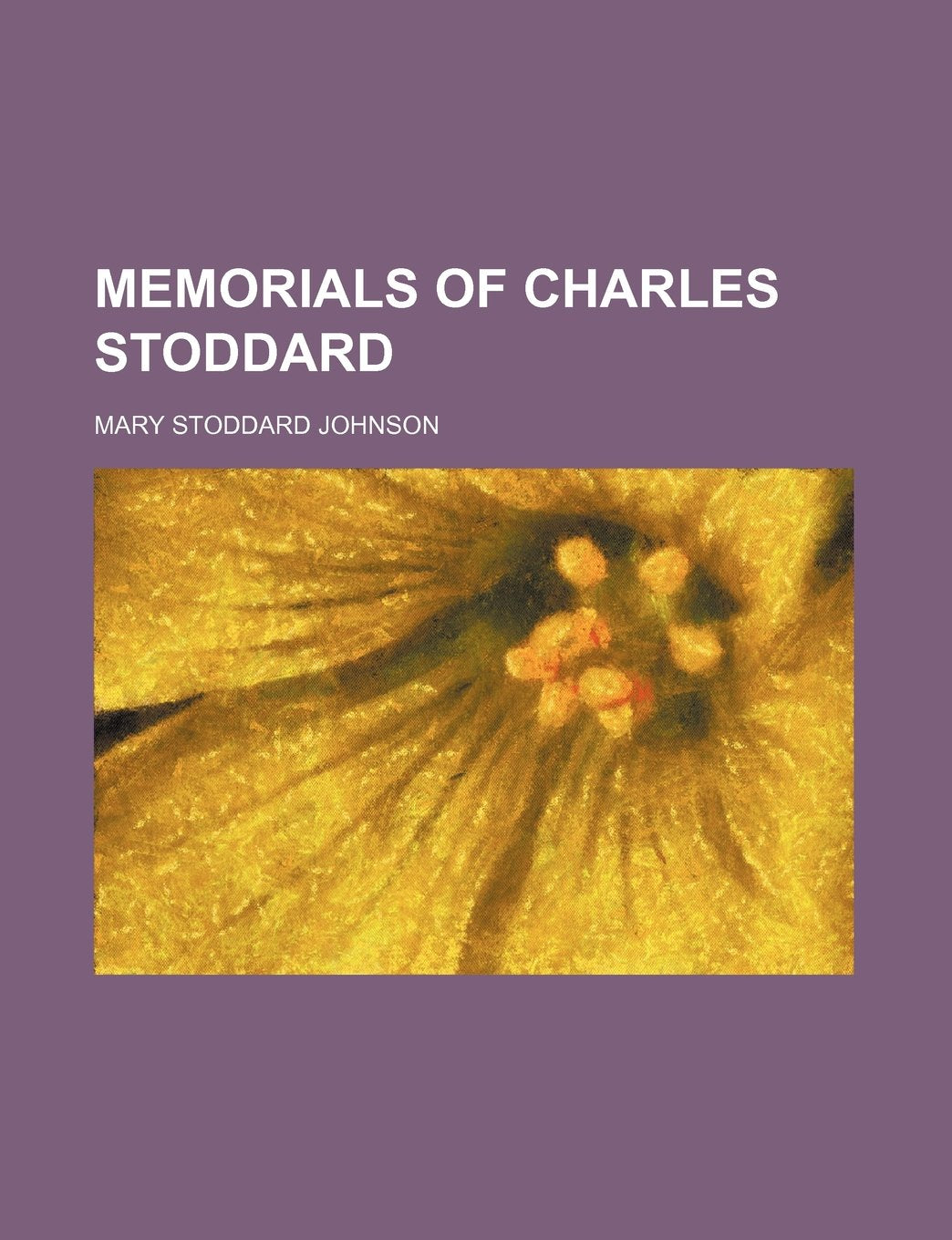 Memorials of Charles Stoddard Books