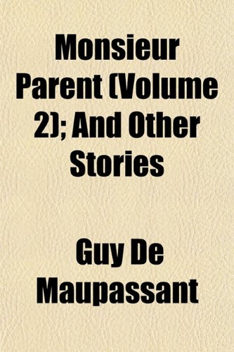 Monsieur Parent (Volume 2); And Other Stories Books
