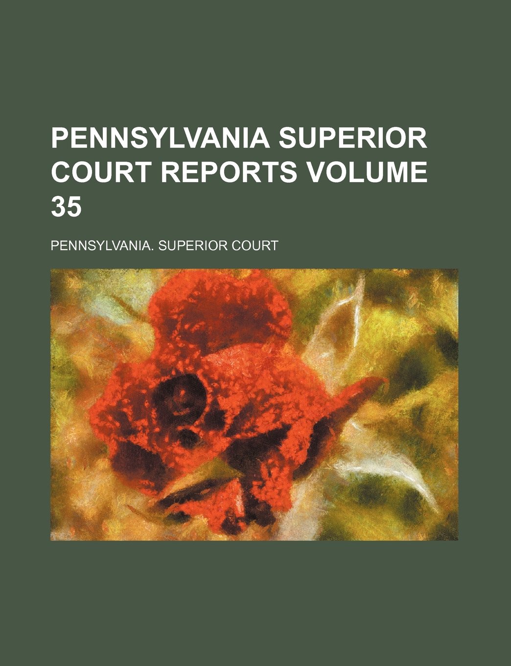 Pennsylvania Superior Court Reports Volume 35 Books