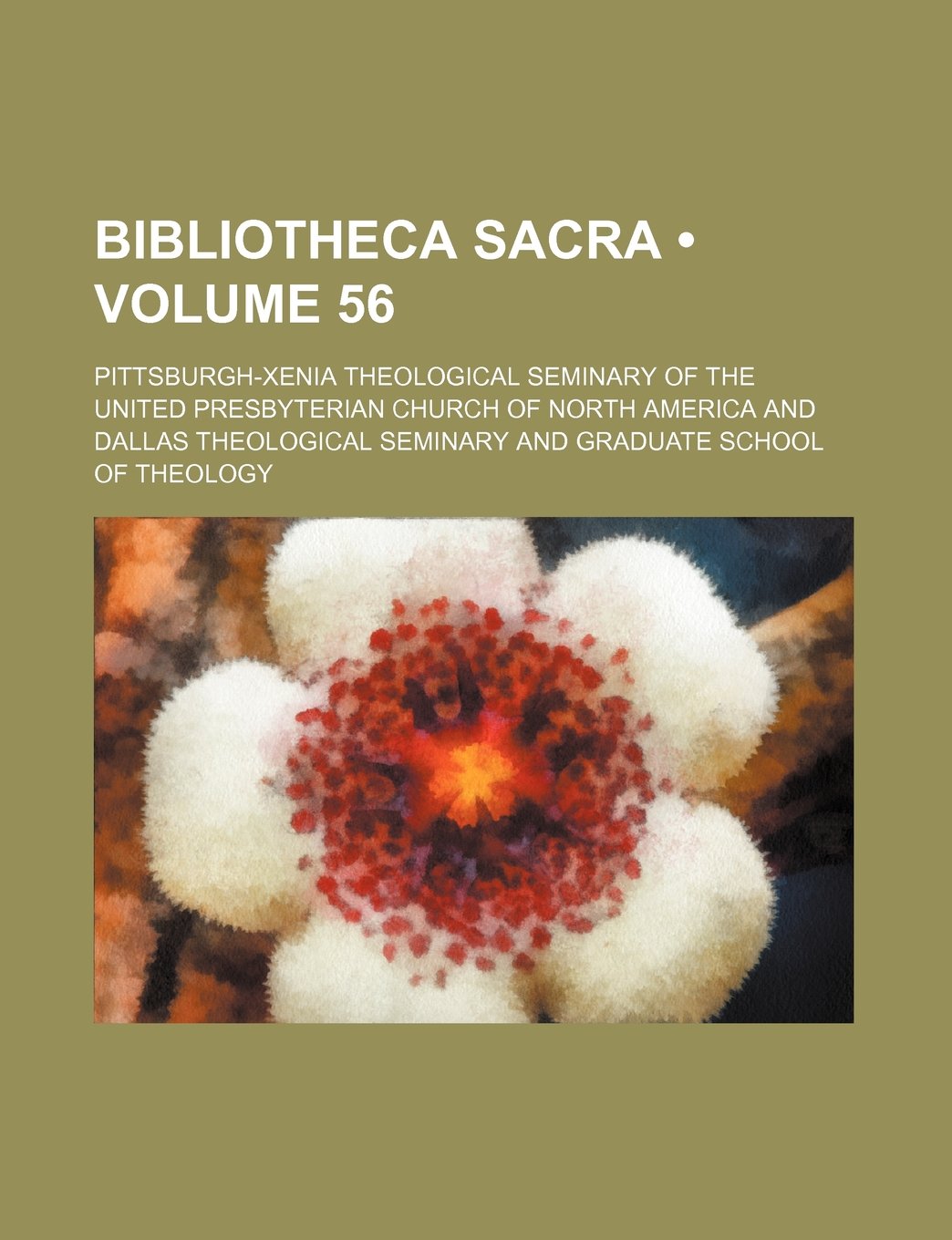 Bibliotheca Sacra (Volume 56) Books
