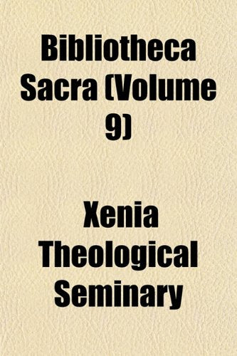 Bibliotheca Sacra (Volume 9) Books