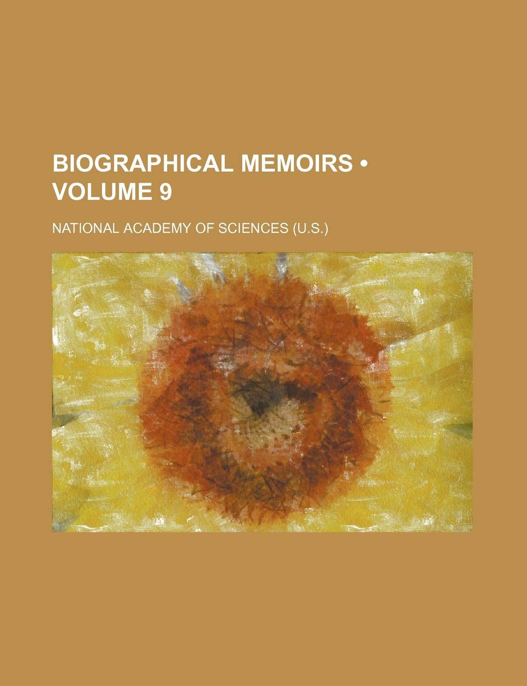 Biographical Memoirs (Volume 9) Books