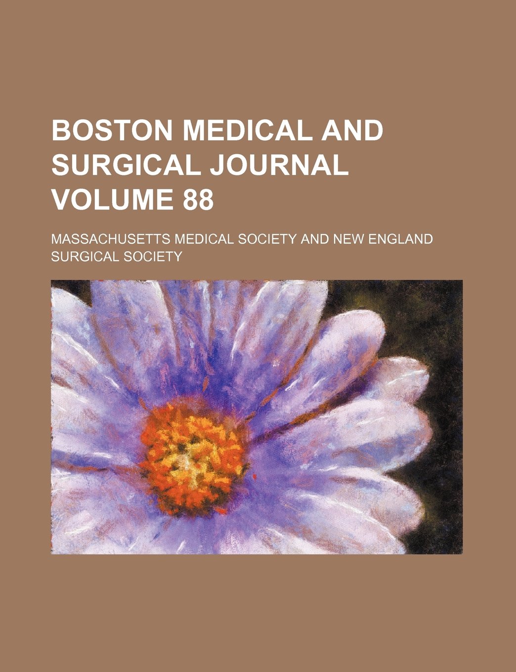 Boston Medical and Surgical Journal Volume 88 Books