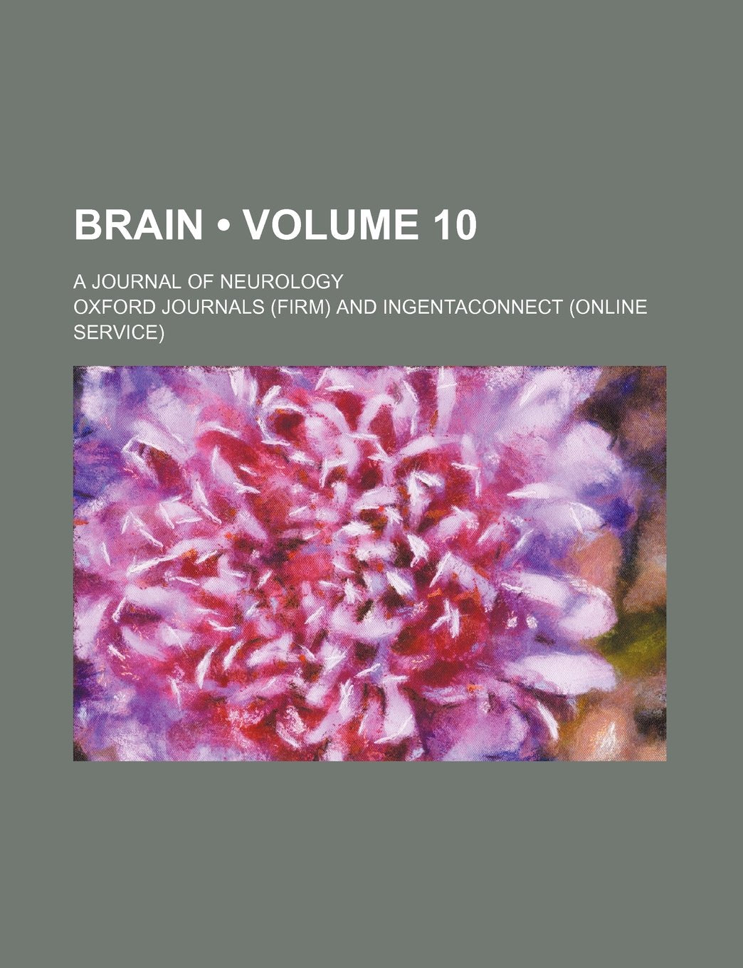 Brain (Volume 10); A Journal of Neurology Books