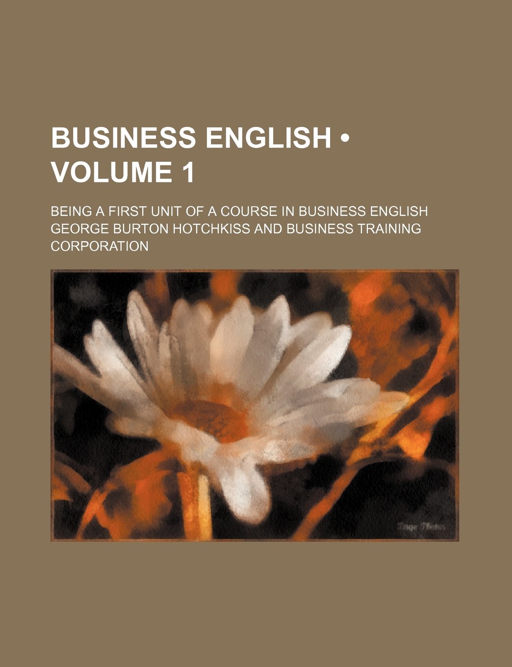 Business English (Volume 1); Being a First Unit of a Course in Business English Foreign Languages ​​& Dictionaries