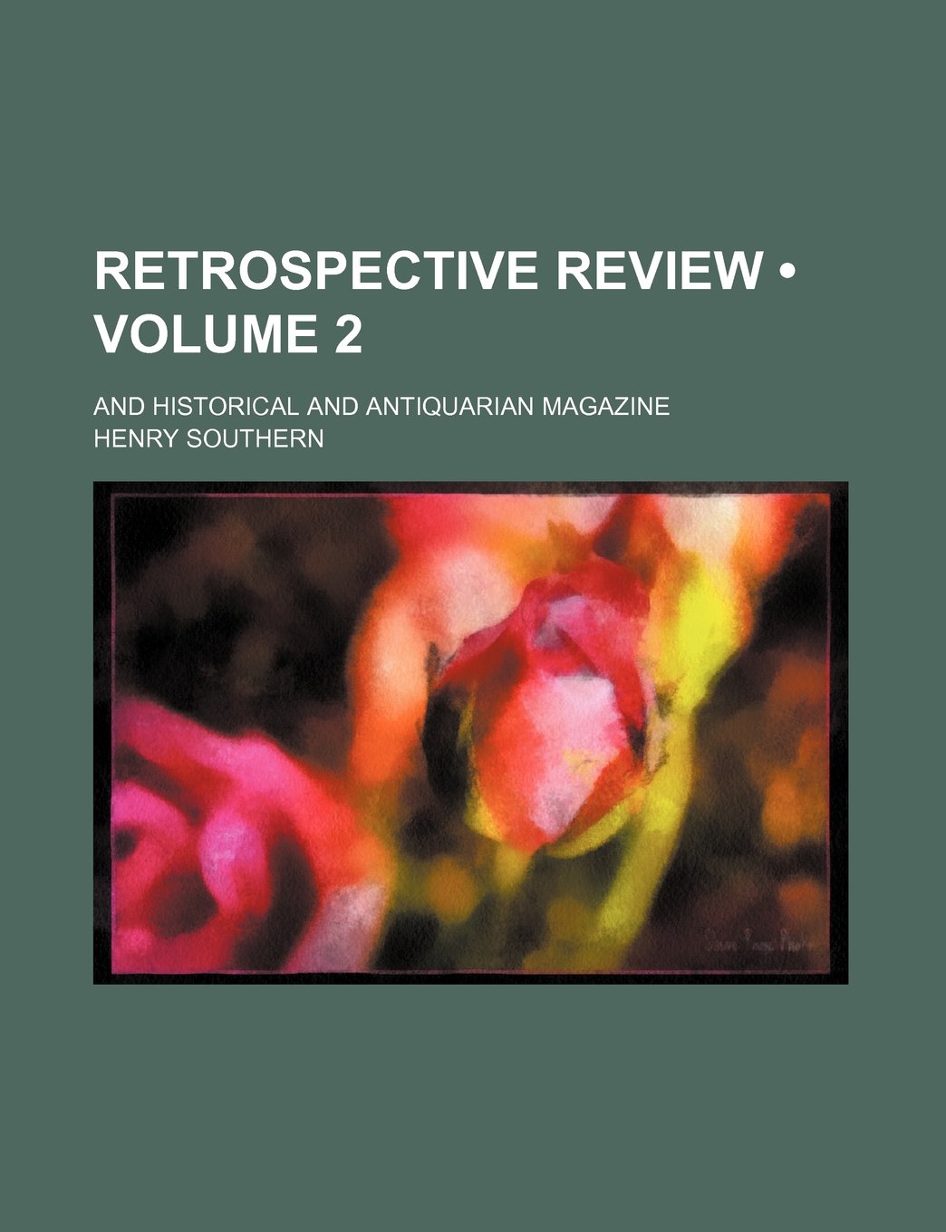 Retrospective Review (Volume 2); And Historical and Antiquarian Magazine Books