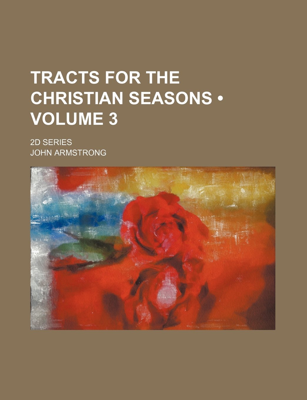 Tracts for the Christian Seasons (Volume 3); 2D Series Books