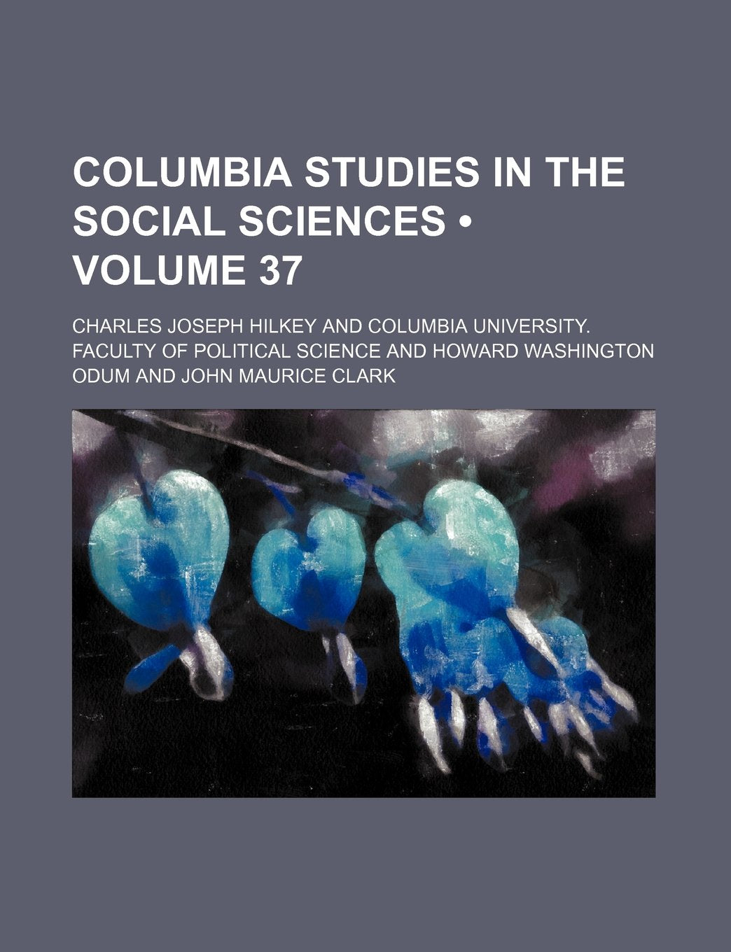 Columbia Studies in the Social Sciences (Volume 37) Books