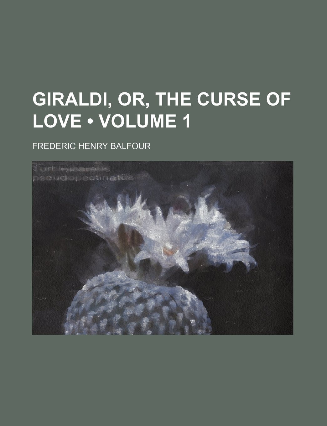 Giraldi, Or, the Curse of Love (Volume 1) Books