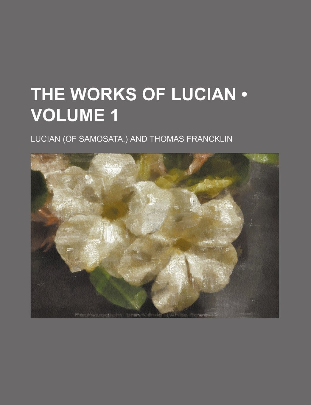 The Works of Lucian (Volume 1) Books