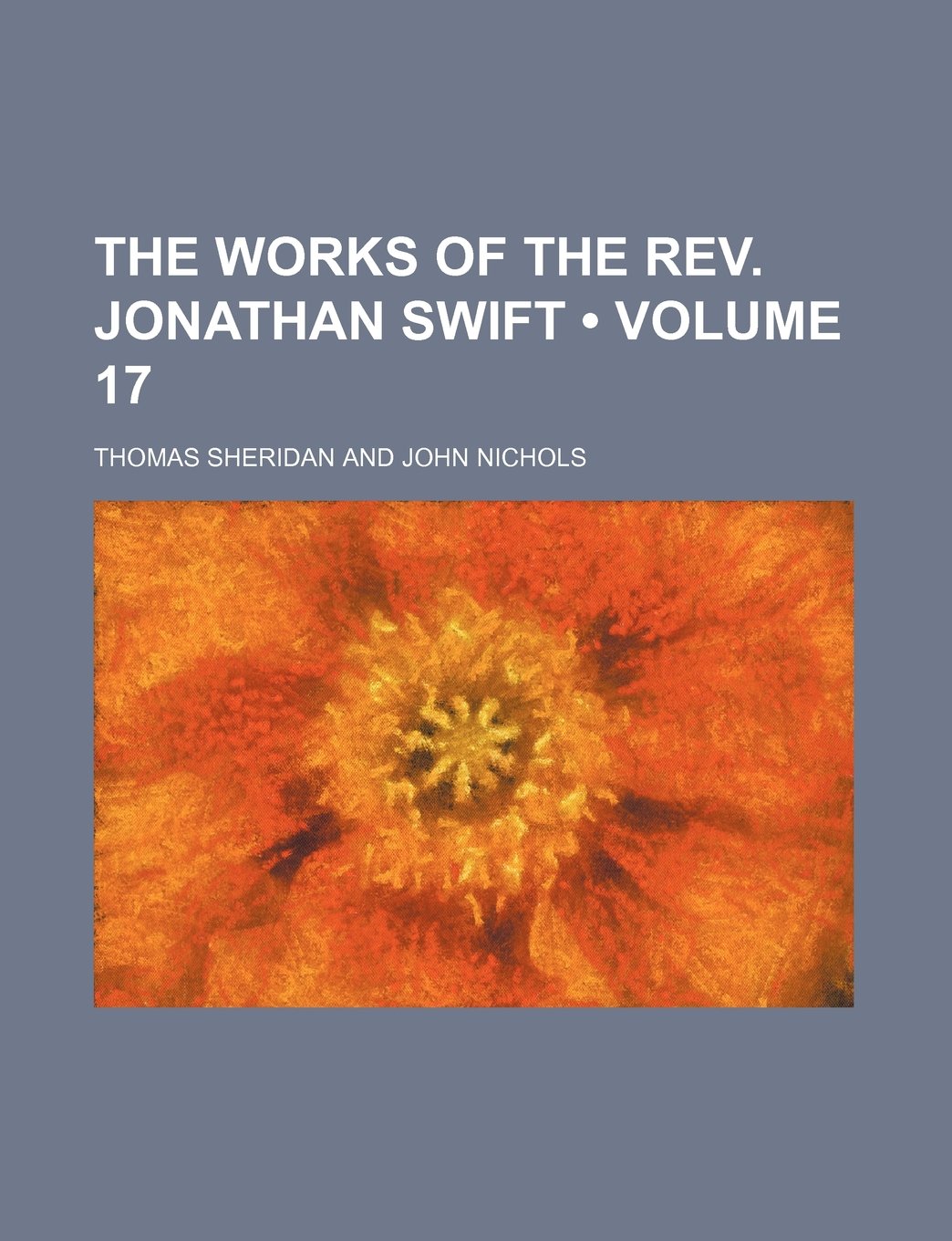 The Works of the REV. Jonathan Swift (Volume 17) Books